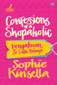 Image of Confessions of a shopaholic : pengakuan si gila belanja