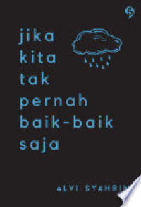 Image of Jika kita tak pernah baik-baik saja