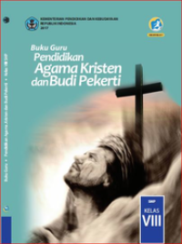 Image of Buku Guru Pendidikan Agama Kristen dan Budi Pekerti Untuk SMP Kelas VIII