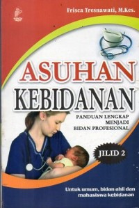 Image of Asuhan Kebidanan : Panduan Lengkap Menjadi Bidan Profesional 2