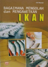 Image of Bagaimana mengolah & mengawetkan ikan