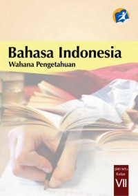 Image of Bahasa indonesia wahana pengetahuan SMP/MTS Kelas VII