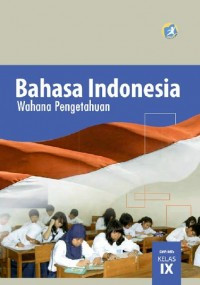 Image of Bahasa indonesia wahana pengetahuan SMP/MTS Kelas IX