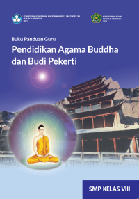 Image of Buku Panduan Guru Pendidikan Agama Buddha dan Budi Pekerti untuk SMP Kelas VIII