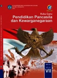 Image of Buku guru pendidikan pancasila dan kewarganegaraan SMP/MTS Kelas VII Edisi Revisi 2014