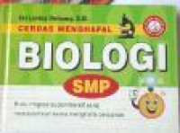 Image of Cerdas menghafal biologi SMP : Buku ringkas superintensif yang memudahkan kamu menghafal pelajaran