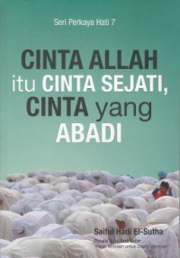 Image of Seri Perkaya Hati 7 : Cinta Allah itu Cinta Sejati, Cinta yang Abadi