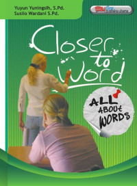 Image of Closer to Word : all about words