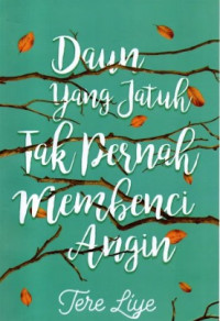 Image of Daun yang Jatuh tak pernah membenci Angin