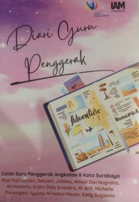 Image of Diari guru pengerak : calon guru pengerak angkatan 8 kota surabaya