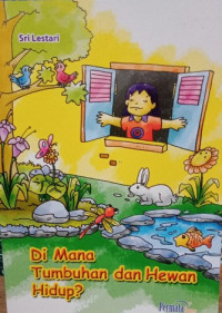 Image of Dimana tumbuhan dan hewan hidup ?