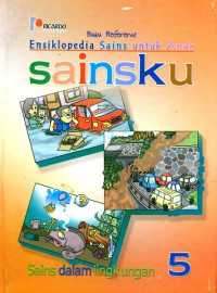 Image of Ensiklopedia sains untuk anak sainsku : sains dalam lingkungan 5