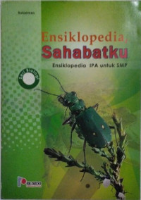 Image of Ensiklopedia sahabatku : ensiklopedia ipa untuk smp