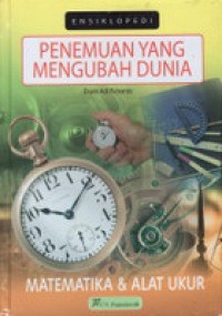 Image of Ensiklopedi penemuan yang mengubah dunia : matematika & alat ukur