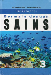 Image of Ensiklopedi bermain dengan sains 3 : tahukah kamu mengapa ikan selalu berenang melawan arus air?