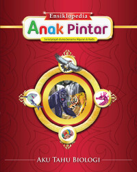 Image of Ensiklopedia Anak Pintar Serial Jelajah Dunia Bersama Al Quran & Hadis : Aku Tahu Biologi 1