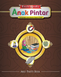 Image of Ensiklopedia Anak Pintar Serial Jelajah Dunia Bersama Al Quran & Hadis : Aku Pasti Bisa 11