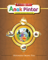 Image of Ensiklopedia Anak Pintar Serial Jelajah Dunia Bersama Al Quran & Hadis : Petunjuk Orang Tua 13