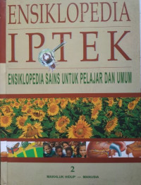 Image of Ensiklopedia IPTEK 2 : Ensiklopedia sains untuk pelajar dan umum makhluk hidup, manusia