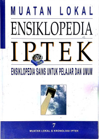 Image of Ensiklopedia IPTEK 7 : Ensiklopedia sans untuk pelajar dan umum Muatan lokal & kronologi IPTEK