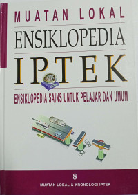 Image of Ensiklopedia IPTEK 8 : Ensiklopedia sains untuk pelajar dan umum Muatan lokal & kronologi IPTEK
