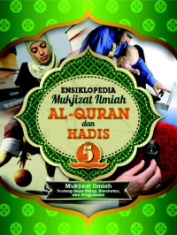 Image of Ensiklopedia Mukjizat ilmiah alquran dan hadis 5 : mukjizat ilmiah tentang gaya hidup, kesehatan, dan pengobatan