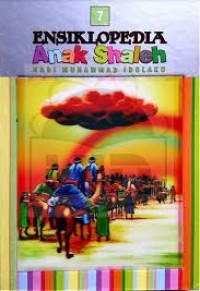 Image of Ensiklopedia anak shaleh 7 : Nabi muhammad idolaku
