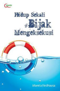 Image of Hidup sekali bijak mengeksekusi