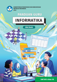 Image of Panduan Guru Informatika untuk SMP/MTs Kelas VII (Edisi Revisi)