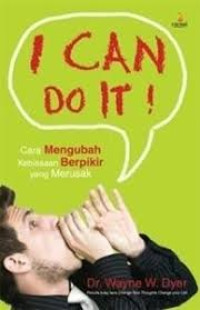 Image of I Can do it ! cara mengubah kebiasaan yang merusak