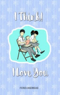 Image of I Think! I Love You