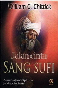 Image of Jalan cinta sang sufi : ajaran-ajaran spiritual jalaluddin rumi