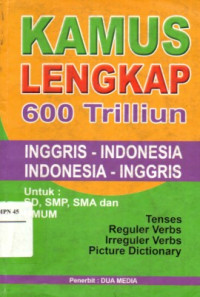 Image of Kamus Lengkap 600 Triliun : inggris-indonesia, indonesia-inggris