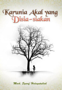 Image of Karunia Akal yang Disia-Siakan