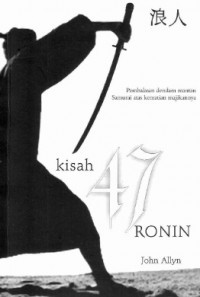 Image of Kisah 47 Ronin : Pembalasan dendam mantan samurai atas kematian majikannya