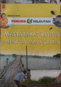 Image of Pemuda dan kelautan : Masyarakat pesisir menatap masa depan