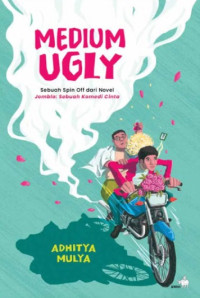 Image of Medium Ugly : Sebuah Komedi Cinta