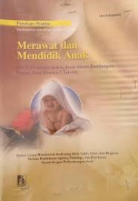 Image of Merawat dan mendidik anak ( sejak memilih jodoh, janin dalam kandungan, hingga anak berusia 7 th ) : Panduan Praktis