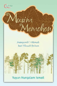 Image of Musim memohon : mengenal pohon, mengenal diri, dan mengenal Allah