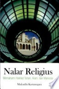Image of Nalar religius memahami  hakikat tuhan, alam & manusia