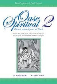 Image of Oase Spiritual 2 : Hikmah dalam Ujaran dan Kisah