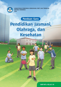 Image of Panduan Guru Pendidikan Jasmani, Olahraga, dan Kesehatan untuk SMP/MTs Kelas VII