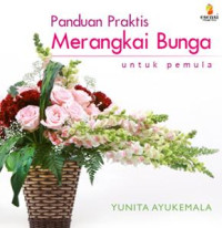 Image of Panduan Praktis Merangkai Bunga untuk pemula