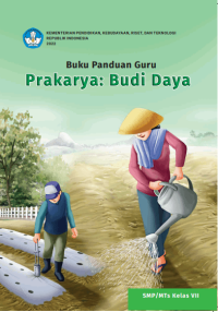 Image of Buku Panduan Guru Prakarya: Budi Daya untuk SMP/MTs Kelas VII