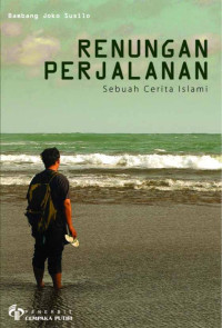 Image of Renungan perjalanan : sebuah cerita islami