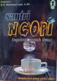 Image of Santri ngopi : ngobrol penuh ilmu