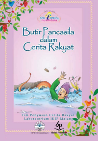 Image of Seri cerita nusantara : butir pancasila dalam cerita rakyat