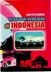 Image of Seri ips sejarah : Kerajaan-kerajaan di Indonesia