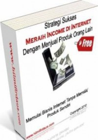 Image of Strategi sukses income internet tanpa memiliki produk sendiri