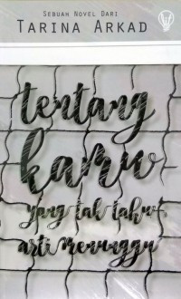 Image of Tentang Kamu yang Tak Tahu Arti Menunggu